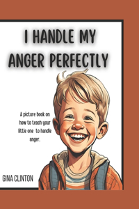 I handle my anger perfectly
