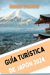 Guía Turística de Japón 2024