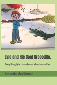 Lyle and His Cool Crocodile.