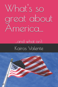 What's so great about America...