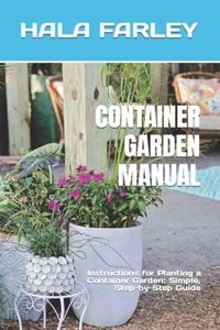 Container Garden Manual