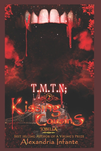 T.M.T.N; Kissing Cousins