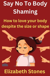 Say No To Body Shaming