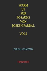 Warm Up Für Posaune Von Joseph Pardal Vol.1