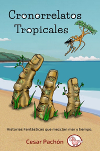 Cronorelatos Tropicales