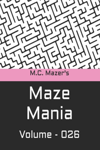M.C. Mazer's Maze Mania
