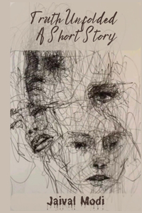 Truth Unfolded... A Short Story