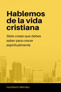 Hablemos de la vida cristiana.