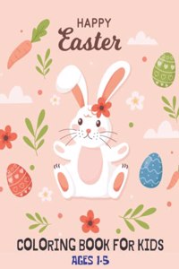 Happy Easter Coloring Book For Kids Ages 1-5