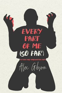 Every Part Of Me (So Far)
