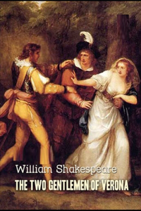 The Two Gentlemen of Verona by William Shakespeare
