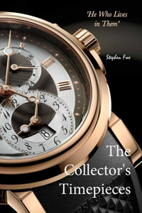 The Collector's Timepieces