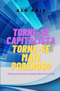 Torne-Se Capitalista Torne-Se Mais Poderoso