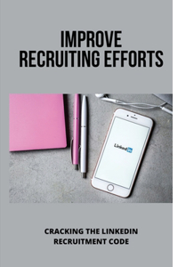 Improve Recruiting Efforts