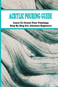 Acrylic Pouring Guide