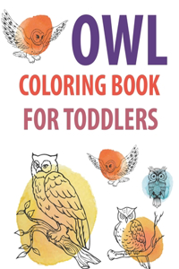 Owl Coloring Book For Toddlers
