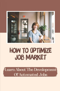 How To Optimize Job Market