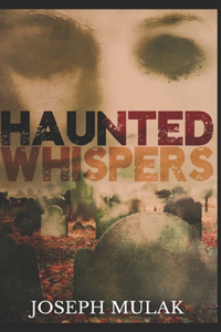 Haunted Whispers