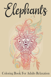 Elephants Coloring Book For Adults Relaxation