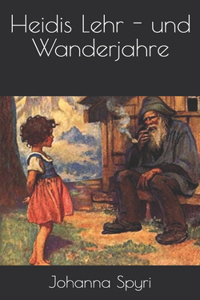 Heidis Lehr - und Wanderjahre