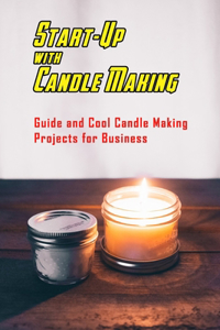 Start-Up with Candle Making