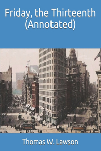 Friday, the Thirteenth (Annotated)