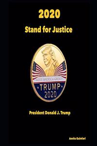 2020 Stand for Justice, President Donald J. Trump
