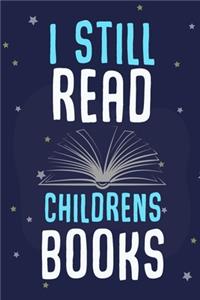 I still read childrens books