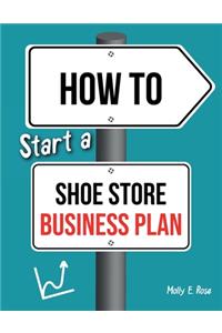 How To Start A Shoe Store Business Plan
