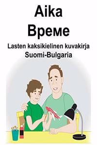 Suomi-Bulgaria Aika/Време Lasten kaksikielinen kuvakirja