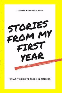 Stories From My First Year