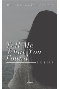 Tell Me What You Found