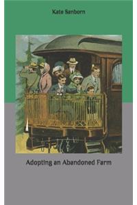 Adopting an Abandoned Farm
