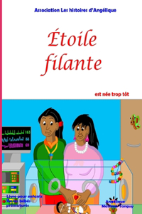 Etoile filante est née trop tôt (Livre pour enfants sur les bébés prématurés)