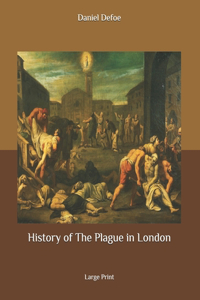 History of The Plague in London