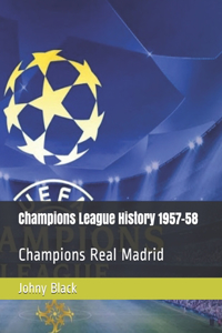 Champions League History 1957-58