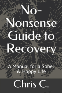 No-Nonsense Guide to Recovery