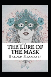 The Lure of the Mask Annotated