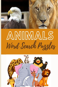 Animals Word Search Puzzles: Large print amazing and fun Wild Animals Words Search Puzzles