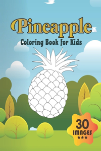 Pineapple Coloring Book for Kids