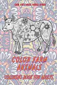 Color Farm Animals - Coloring Book for adults - Cow, Сolt, Aries, Horse, other