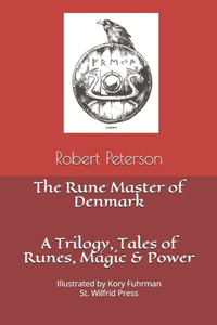 Rune Master of Denmark: A Trilogy: Tales of Runes, Magic and Power