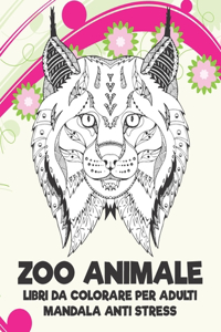 Libri da colorare per adulti - Mandala Anti stress - Zoo Animale