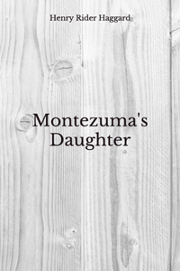 Montezuma's Daughter