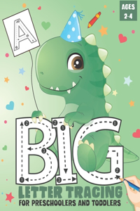 Big Letter Tracing for Preschoolers and Toddlers ages 2-4