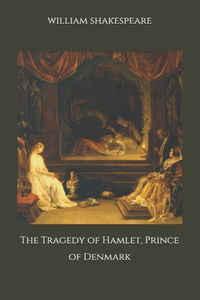 The Tragedy of Hamlet, Prince of Denmark