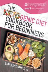 The Ketogenic Diet Cookbook For Beginners