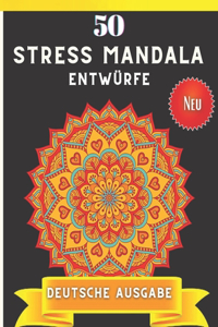 50 Stress Mandala entwürfe Deutsche Ausgabe