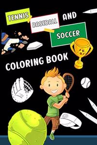 Tennis Baseball and Soccer Coloring Book