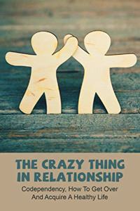 Crazy Thing In Relationship